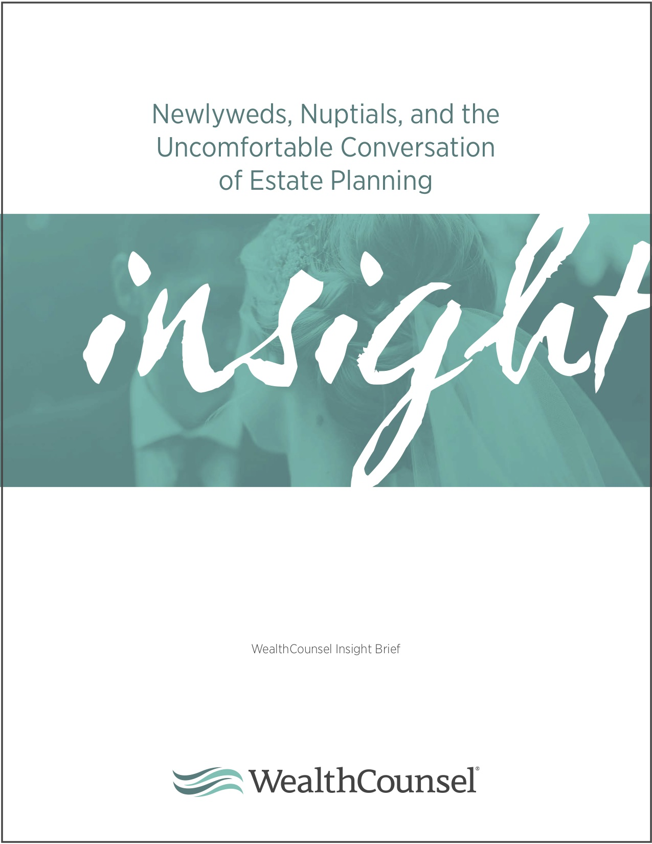 Newlyweds And Estate Planning Insight Brief Dragged